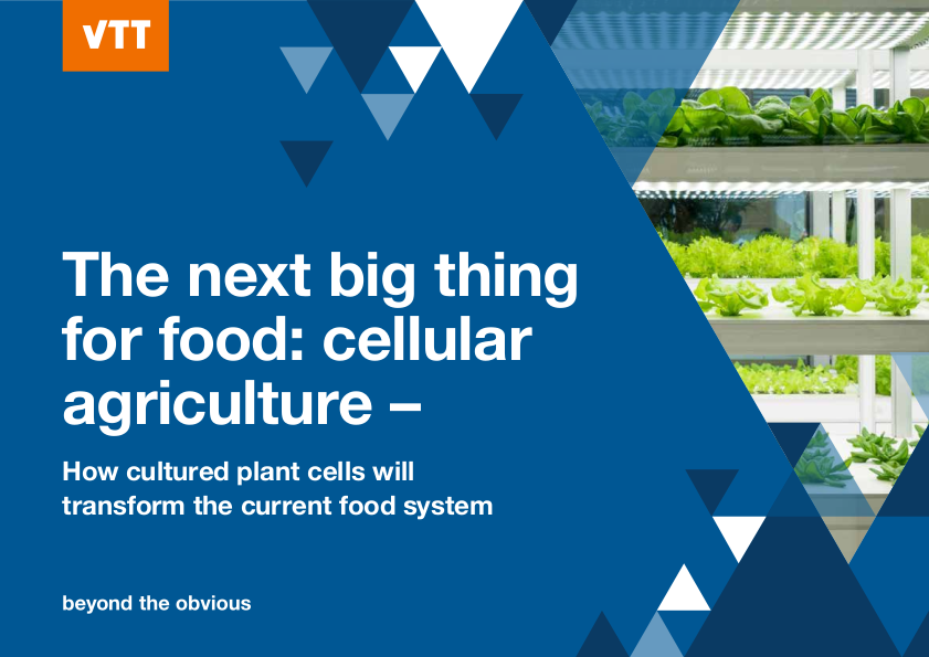 The Next Big Thing For Food: Cellular Agriculture – VTT